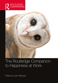 The Routledge Companion to Happiness at Work by Joan Marques, 9780367505226