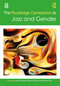 The Routledge Companion to Jazz and Gender by James Reddan, Monika Herzig, Michael Kahr, 9780367630324