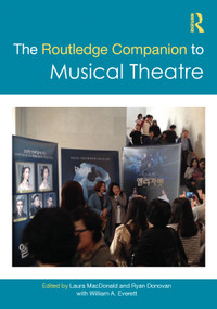 The Routledge Companion to Musical Theatre by Laura MacDonald, Ryan Donovan, 9781032394107