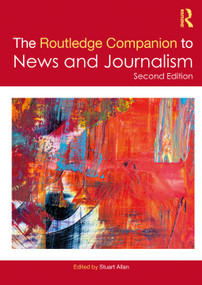 The Routledge Companion to News and Journalism by Stuart Allan, 9781032005867