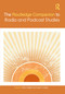 The Routledge Companion to Radio and Podcast Studies by Mia Lindgren, Jason Loviglio, 9781032251646
