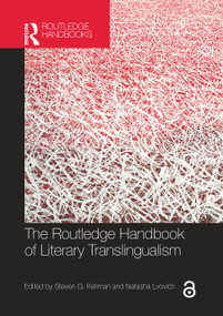 The Routledge Handbook of Literary Translingualism by Steven G. Kellman, Natasha Lvovich, 9781032077154