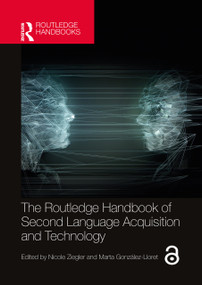 The Routledge Handbook of Second Language Acquisition and Technology by Nicole Ziegler, Marta González-Lloret, 9781032150314