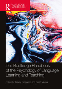 The Routledge Handbook of the Psychology of Language Learning and Teaching by Tammy Gregersen, Sarah Mercer, 9781032074795