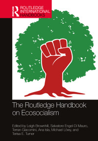 The Routledge Handbook on Ecosocialism by Leigh Brownhill, Salvatore Engel-Di Mauro, Terran Giacomini, Ana Isla, Michael Löwy, Terisa E. Turner, 9781032134949