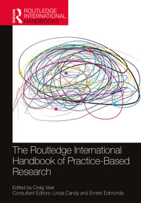 The Routledge International Handbook of Practice-Based Research by Craig Vear, 9781032182209