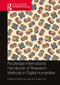 Routledge International Handbook of Research Methods in Digital Humanities by Kristen Schuster, Stuart Dunn, 9780367510305