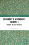 Schubert's Workshop: Volume 1 (Towards an Early Maturity) by Brian Newbould, 9781032317724