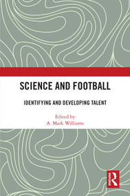 Science and Football (Identifying and Developing Talent) by A. Mark Williams, 9781032452180