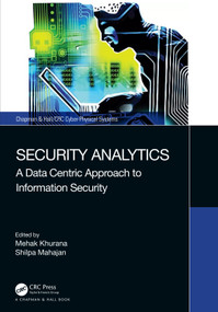 Security Analytics (A Data Centric Approach to Information Security) by Mehak Khurana, Shilpa Mahajan, 9781032265261