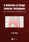 A Selection of Image Analysis Techniques (From Fundamental to Research Front) by Yu-Jin Zhang, 9781032351162