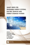 Smart Grids for Renewable Energy Systems, Electric Vehicles and Energy Storage Systems by Rajkumar Viral, Anuradha Tomar, Divya Asija, U. Mohan Rao, Adil Sarwar, 9781032317632