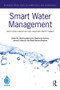 Smart Water Management (Truly Intelligent or Just Another Pretty Name?) by Henning Bjornlund, Stephanie Kuisma, James E. Nickum, Raya Marina Stephan, 9781032345741
