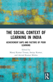 The Social Context of Learning in India (Achievement Gaps and Factors of Poor Learning) - 9781032481081 by Manoj Kumar Tiwary, Sanjay Kumar, Arvind Kumar Mishra, 9781032481081