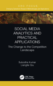 Social Media Analytics and Practical Applications (The Change to the Competition Landscape) - 9781032051406 by Subodha Kumar, Liangfei Qiu, 9781032051406