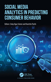 Social Media Analytics in Predicting Consumer Behavior by Selay Ilgaz Sumer, Nurettin Parilti, 9781032059914