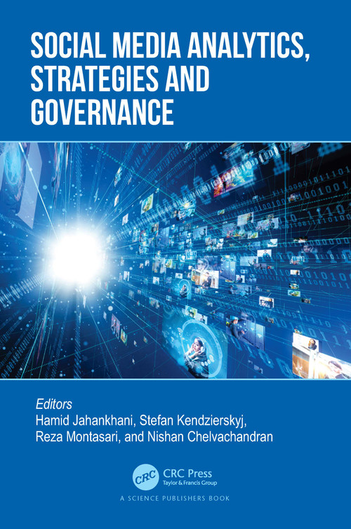 Social Media Analytics, Strategies and Governance by Hamid Jahankhani, Stefan Kendzierskyj, Reza Montasari, Nishan Chelvachandran, 9781032153605