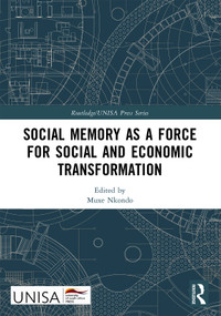Social Memory as a Force for Social and Economic Transformation - 9781032434452 by Muxe Nkondo, 9781032434452
