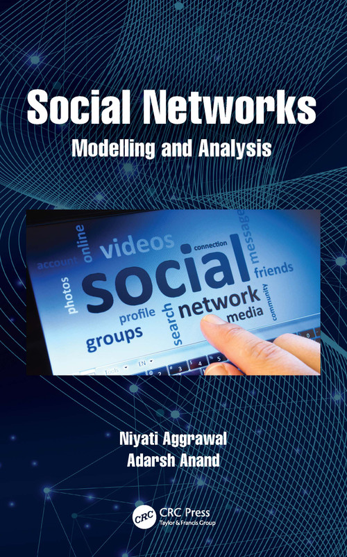 Social Networks (Modelling and Analysis) by Niyati Aggrawal, Adarsh Anand, 9780367541736