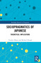 Sociopragmatics of Japanese (Theoretical Implications) by Yasuko Obana, Michael Haugh, 9780367521233