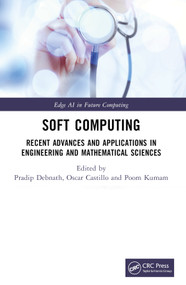 Soft Computing (Recent Advances and Applications in Engineering and Mathematical Sciences) by Pradip Debnath, Oscar Castillo, Poom Kumam, 9781032319179