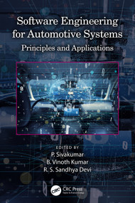 Software Engineering for Automotive Systems (Principles and Applications) by P. Sivakumar, B. Vinoth Kumar, R. S. Sandhya Devi, 9781032217598