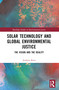 Solar Technology and Global Environmental Justice (The Vision and the Reality) by Andreas Roos, 9781032273396