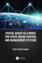 Spatial Grasp as a Model for Space-based Control and Management Systems by Peter Simon Sapaty, 9781032136103