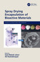 Spray Drying Encapsulation of Bioactive Materials by Seid Mahdi Jafari, Ali Rashidinejad, 9781032044170