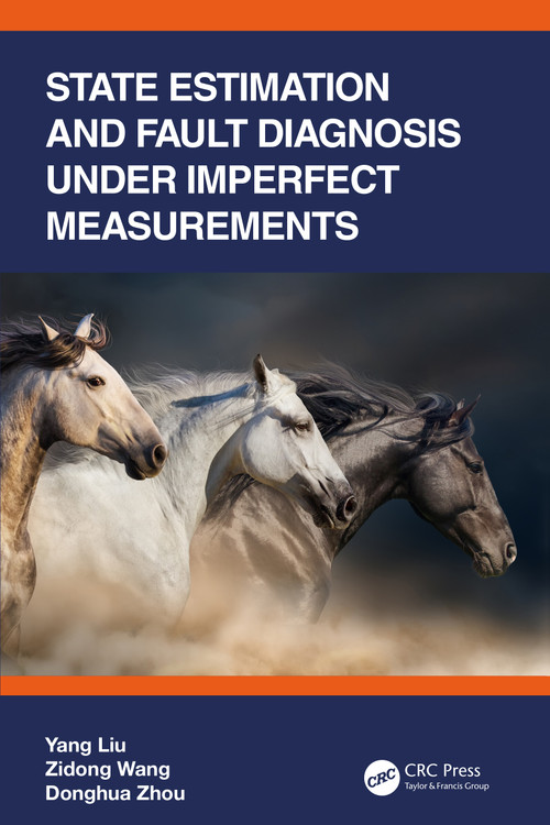State Estimation and Fault Diagnosis under Imperfect Measurements by Yang Liu, Zidong Wang, Donghua Zhou, 9781032313863