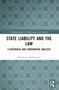 State Liability and the Law (A Historical and Comparative Analysis) by Bartłomiej Wróblewski, 9781032354880