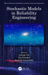 Stochastic Models in Reliability Engineering by Lirong Cui, Ilia Frenkel, Anatoly Lisnianski, 9780367521820