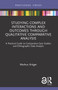 Studying Complex Interactions and Outcomes Through Qualitative Comparative Analysis - 9781032039206 by Markus Kröger, 9781032039206