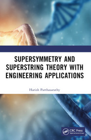 Supersymmetry and Superstring Theory with Engineering Applications by Harish Parthasarathy, 9781032384122