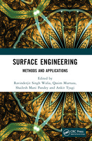 Surface Engineering (Methods and Applications) by R.S. Walia, Qasim Murtaza, Shailesh Mani Pandey, Ankit Tyagi, 9781032333700
