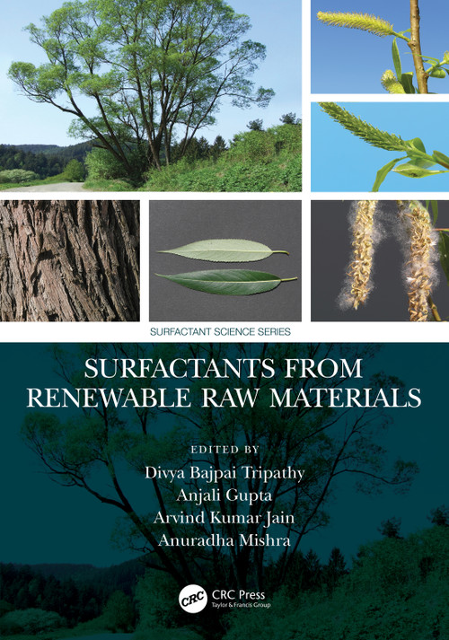 Surfactants from Renewable Raw Materials by Divya Bajpai Tripathy, Anjali Gupta, Arvind Kumar Jain, Anuradha Mishra, 9780367702052