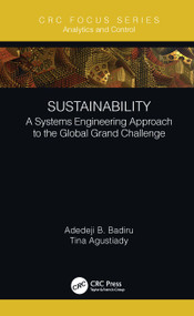 Sustainability (A Systems Engineering Approach to the Global Grand Challenge) - 9780367747800 by Adedeji B. Badiru, Tina Agustiady, 9780367747800