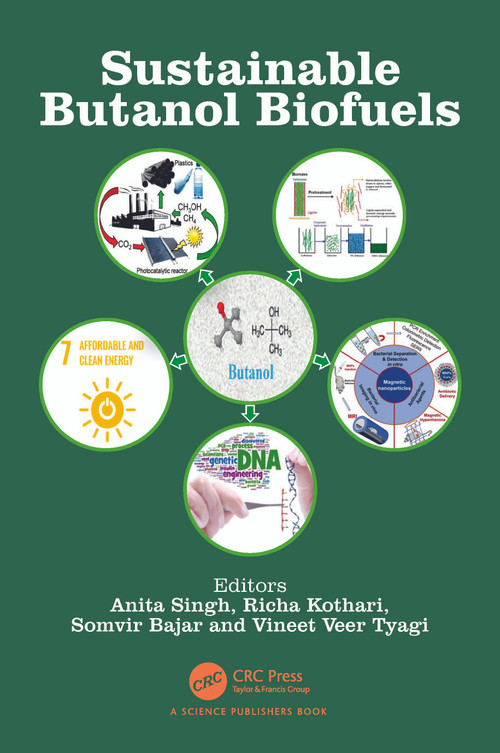 Sustainable Butanol Biofuels by Anita Singh, Richa Kothari, Somvir Bajar, Vineet Veer Tyagi, 9780367760816