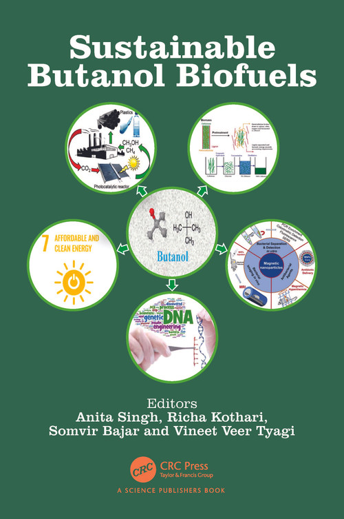 Sustainable Butanol Biofuels by Anita Singh, Richa Kothari, Somvir Bajar, Vineet Veer Tyagi, 9780367760816