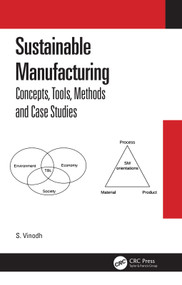 Sustainable Manufacturing (Concepts, Tools, Methods and Case Studies) by S. Vinodh, 9780367566036