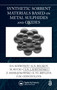Synthetic Sorbent Materials Based on Metal Sulphides and Oxides by D.S. Sofronov, K.N. Belikov, M. Rucki, S.N. Lavrynenko, Z. Siemiątkowski, E. Yu. Bryleva, O.M. Odnovolova, 9780367608750
