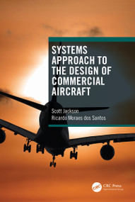 Systems Approach to the Design of Commercial Aircraft by Scott Jackson, Ricardo Moraes dos Santos, 9780367514198
