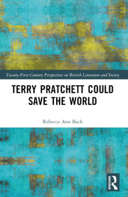 Terry Pratchett Could Save the World by Rebecca Ann Bach, 9781032445670