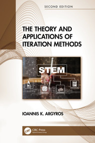 The Theory and Applications of Iteration Methods by Ioannis K. Argyros, 9780367653309
