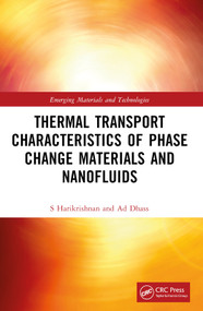 Thermal Transport Characteristics of Phase Change Materials and Nanofluids by S. Harikrishnan, A.D. Dhass, 9780367757168