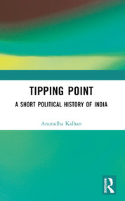 Tipping Point (A Short Political History of India) by Anuradha Kalhan, 9781032498324