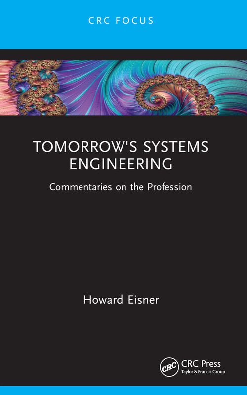 Tomorrow's Systems Engineering (Commentaries on the Profession) - 9781032216232 by Howard Eisner, 9781032216232
