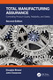 Total Manufacturing Assurance (Controlling Product Quality, Reliability, and Safety) by Douglas Brauer, John Cesarone, 9781032076379