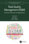 Total Quality Management (TQM) (Principles, Methods, and Applications) by Sunil Luthra, Dixit Garg, Ashish Agarwal, Sachin K. Mangla, 9780367512842