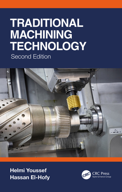 Traditional Machining Technology by Helmi Youssef, Hassan El-Hofy, 9780367518097